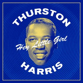 Download track I'm Out To Getcha' Thurston Harris