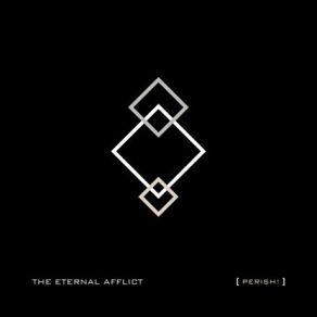 Download track Perish! (Enter And Fall Rebirth Remix) The Eternal Afflict