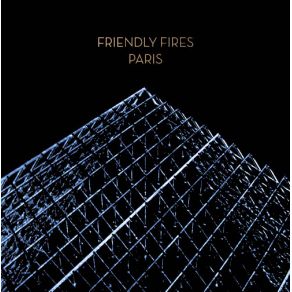 Download track Paris Friendly Fires