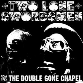 Download track Stack Up Two Lone Swordsmen