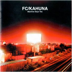 Download track Machine Says Yes FC KahunaHafdis Huld