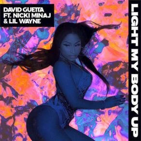 Download track Light My Body Up Lil Wayne, Nicki Minaj, David Guetta