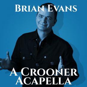 Download track Tell Me Where I've Got To Go Brian Evans