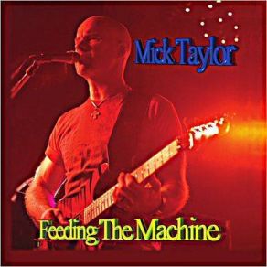 Download track I'm Not Finished With My Life Mick Taylor