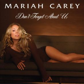 Download track Don'T Forget About Us (Desert Storm Remix Edit) Mariah CareyJadakiss, The Fabulous