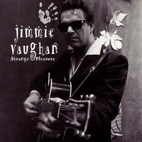 Download track Six Strings Down Jimmie Vaughan