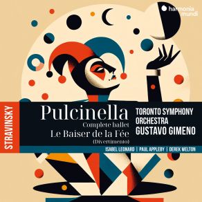 Download track Stravinsky Pulcinella, Ballet With Song In One Act, K034 VIII. Allegro Assai' Toronto Symphony Orchestra, Paul Appleby, Isabel Leonard, Gustavo Gimeno, Derek Welton