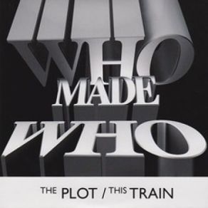 Download track The Plot Whomadewho