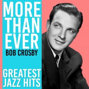 Download track How D Ja Like To Love Me Bob Crosby