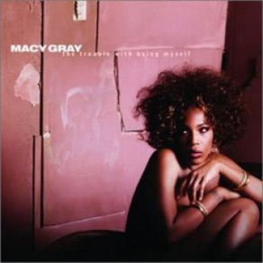 Download track She Ain't Right For You Macy Gray