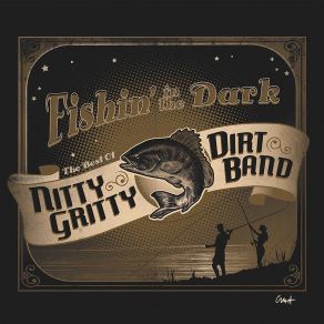 Download track Fishin' In The Dark The Nitty Gritty Dirt Band
