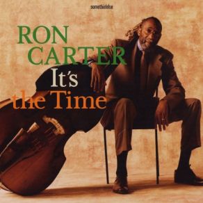 Download track I Can't Get Started Ron Carter