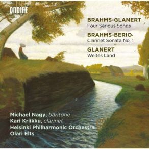 Download track 4 Präludien Und Ernste Gesänge (After J. Brahms' 4 Serious Songs, Op. 121): No. 4. Wenn Ich Mit Menschen- Und Mit Engelszungen Redete (Though I Speak With The Tongues Of Men And Of Angels) Helsinki Philharmonic Orchestra, Olari EltsMichael Nagy