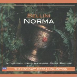 Download track Adalgisa!... Alma, Costanza! [Norma, Adalgisa] Horne, Joan Sutherland, Siepi, Bonynge, Bergonzi
