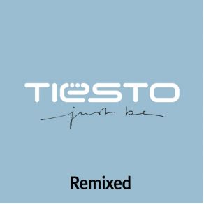 Download track Just Be (Antillas Dub Mix) DJ TiëstoKirsty Hawkshaw