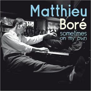 Download track I'm Beginning To See The Light Matthieu Boré