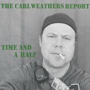 Download track I Need A Saturday The Carl Weathers Report