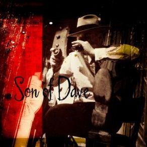 Download track I Got What You Need Son Of Dave