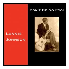 Download track Don't Be No Fool Lonnie Johnson