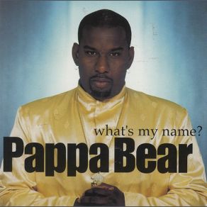 Download track What's My Name Pappa Bear