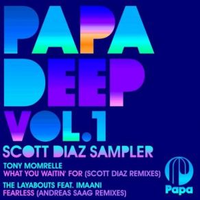 Download track What You Waitin' For (Scott Diaz Onwards Dub) Tony Momrelle