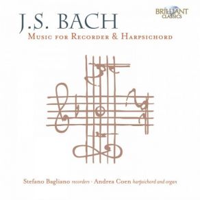 Download track Sonata In A Minor, BWV 1020: III. Allegro Andrea Coen, Stefano Bagliano