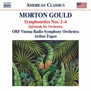 Download track Symphonette No. 2 American I. Moderately Fast, With Vigor & Bounce ORF Symphonieorchester, Arthur Fagen
