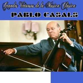 Download track Trío Para Violín, Violoncelo Y Piano Nº 1 En Si Bemol Mayor: IV-Rondo (Allegro Vivace - Presto) Pablo Casals