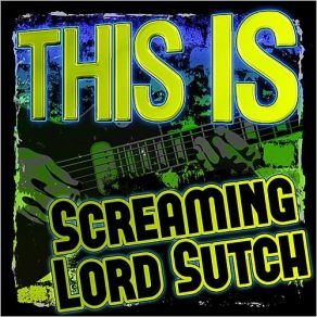 Download track I'm A Hog For You Baby Screaming Lord Sutch