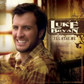 Download track You Make Me Want To Luke Bryan