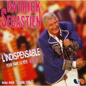 Download track C Est Chaud (Album Version) Patrick Sébastien