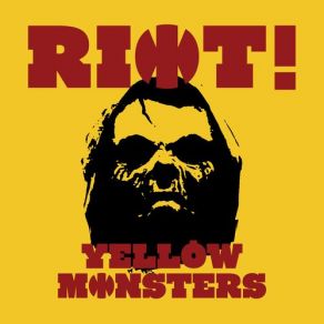 Download track Riot! Yellow Monsters
