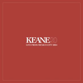 Download track She Has No Time (Live From Mexico City 2024) Keane