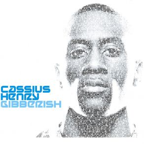 Download track It's A Gibberish Thing Cassius HenryCopywrite