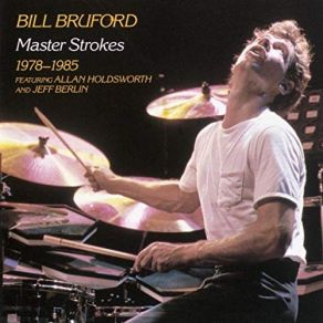 Download track If You Can't Stand The Heat.. Bill Bruford