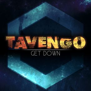 Download track Get Down (Edit) Tavengo
