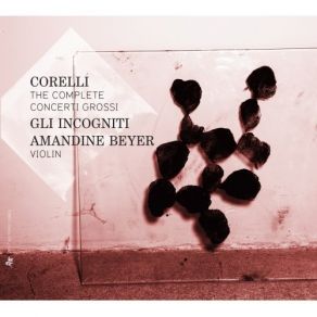 Download track 33. Concerti Grossi 12 Op. 6: Concerto Da Chiesa No. 1 In D Major: Largo - Allegro Corelli Arcangelo