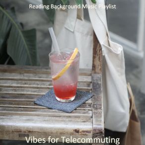 Download track Sounds For Working Remotely Reading Background Music Playlist
