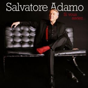 Download track Méfie-Toi (Y'a Pas Plus Gentil Que Moi) Salvatore Adamo