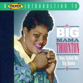 Download track I'm All Fed Up Big Mama Thornton