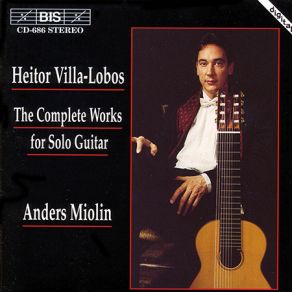 Download track Choros No. 1 For Guitar 1920 Heitor Villa-LobosAnders Miolin