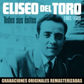 Download track Cómo Te Extraño Mi Amor (2018 Remastered Version) Eliseo Del Toro