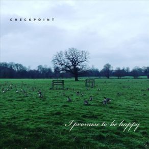 Download track I Promise To Be Happy Checkpoint