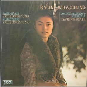 Download track Saint-Saens - Violin Concerto No. 3 In B Minor, Op. 61: I. Allegro Non Troppo Kyung - Wha Chung, Lawrence Foster, London Symphony OrchestraSaint-Saëns