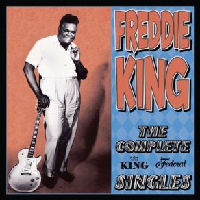 Download track (I'd Love To) Make Love To You (1963) Freddie King