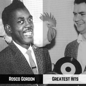 Download track The Chicken (Dance With You) Rosco Gordon