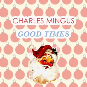 Download track Getting Together Charles Mingus