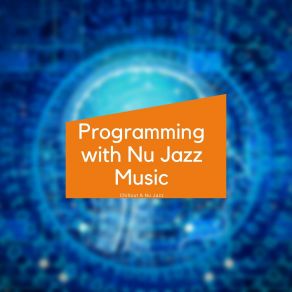 Download track Programming With Nu Jazz Music Nu Jazz