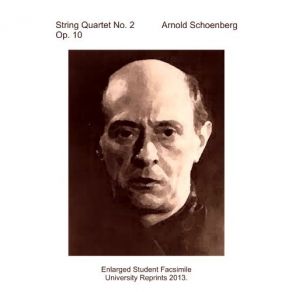 Download track String Quartet No. 2 In F Sharp Minor, Op. 10 (1908) - 4. Entrückung (Sehr Langsam) Schoenberg Arnold