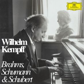Download track Brahms Intermezzi, Op. 117 No. 3 In C-Sharp Minor Wilhelm Kempff